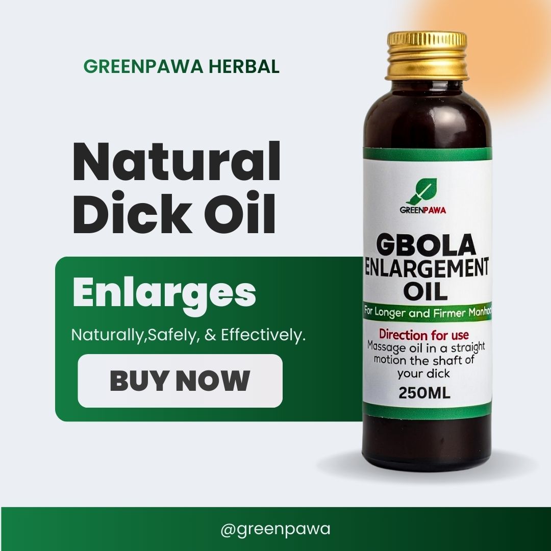 Greenpawa Gbola Enlargement Oil For Dick Enlargement